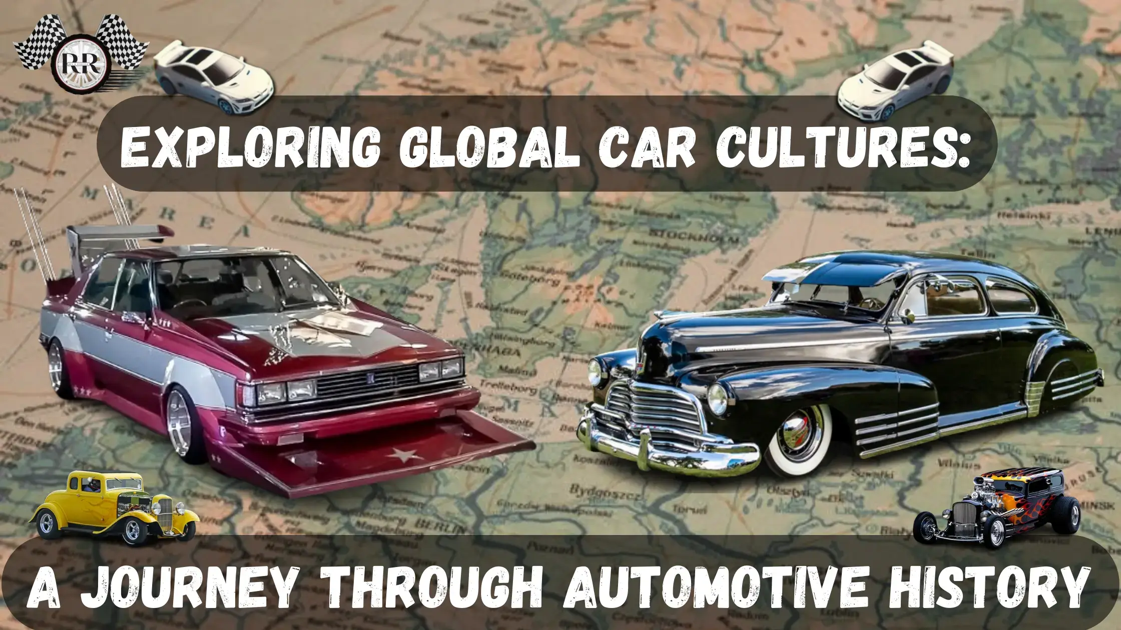 Exploring Global Car Cultures: A Journey Through Automotive History