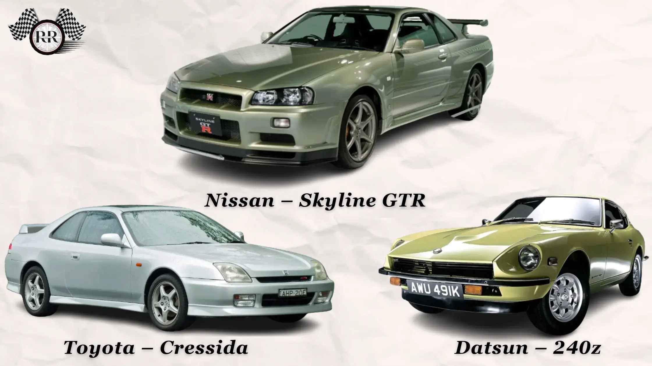 Toyota – Cressida, Datsun – 240z, Nissan – Skyline GTR