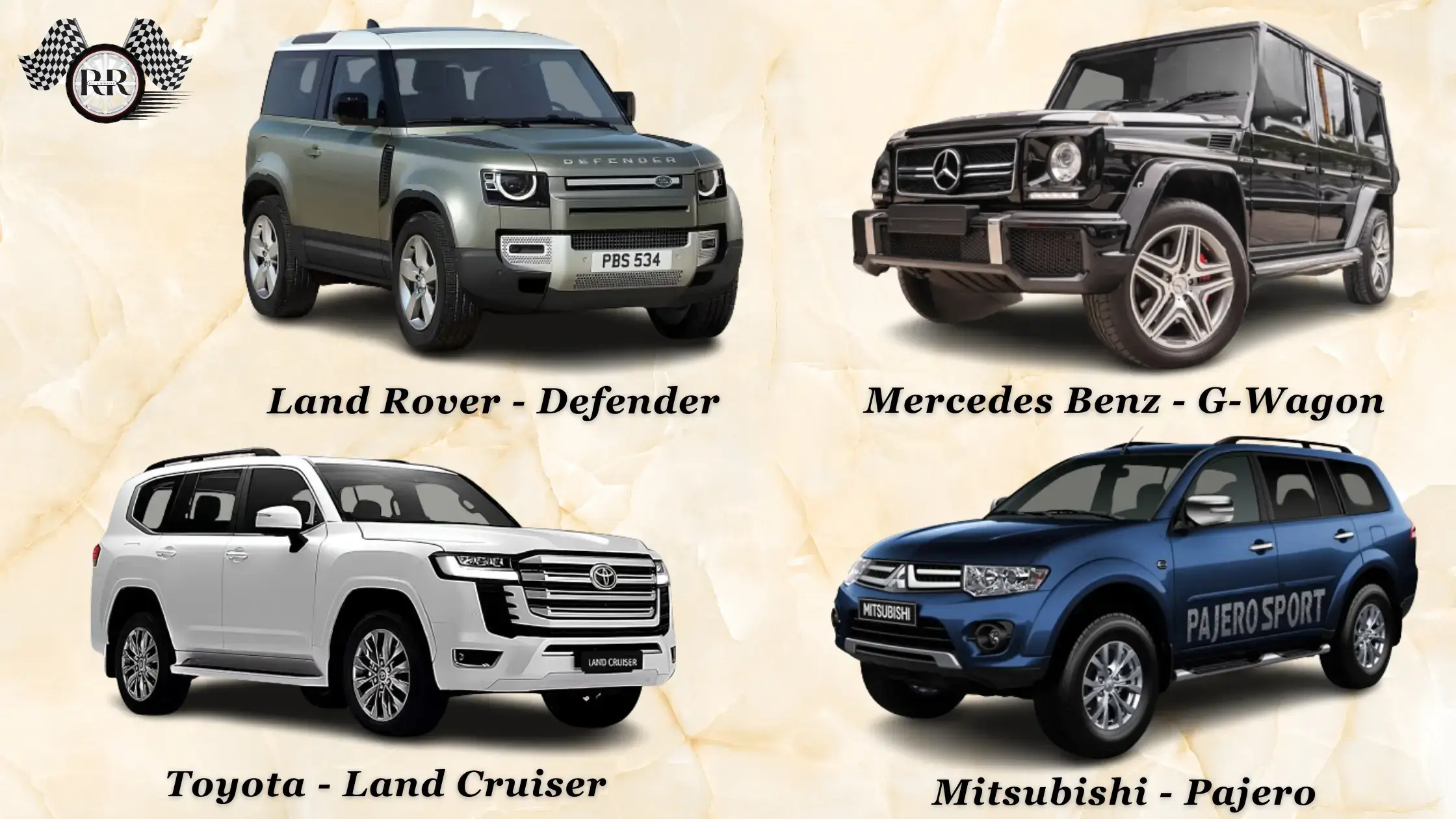 Land Rover - Defender, Mercedes Benz - G-Wagon, Toyota - Land Cruiser, Mitsubishi - Pajero