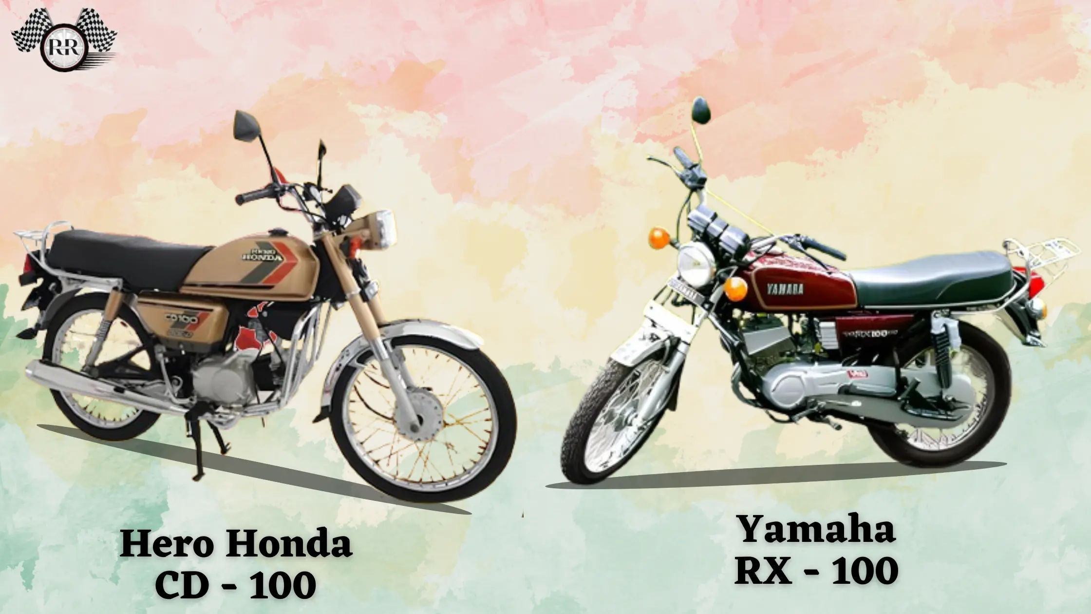 Hero Honda CD - 100 & Yamaha RX - 100